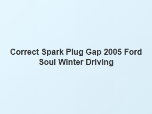 Correct Spark Plug Gap for Winter Driving